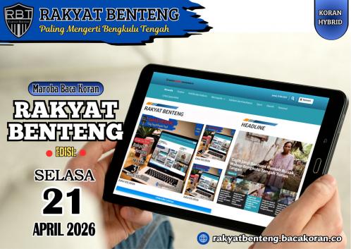 RAKYAT BENTENG, SELASA 21 APRIL 2026